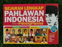 Sejarah Lengkap Pahlawan Indonesia