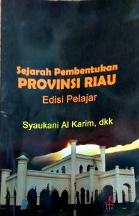 Sejarah Pembentukan Propinsi Riau Edisi Pelajar