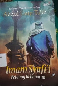 Imam Syafi'i Pejuang Kebenaran