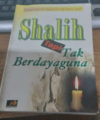 Shalih Tapi Tak Berdayaguna