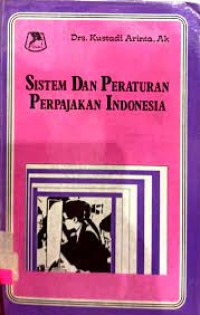 Sistem dan Peraturan Perpajakan Indonesia