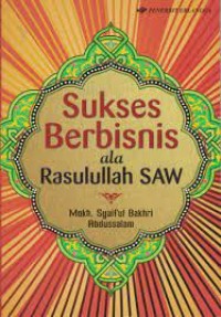 Sukses Berbisnis ala Rasulullah SAW