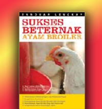 Sukses Beternak Ayam Broiler