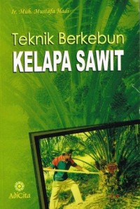 Teknik Berkebun Kelapa Sawit