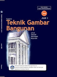 Teknik Gambar Bangunan Jilid 1