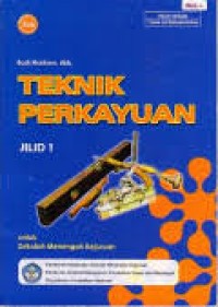 Teknik Perkayuan Jilid 1