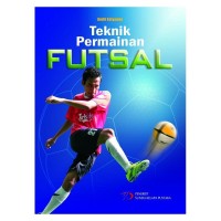 Teknik Permainan Futsal