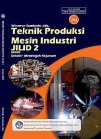 Teknik Produksi Mesin Industri Jilid 2