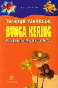 Terampil Membuat Bunga Kering