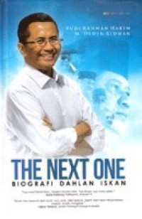 The Next One - Biografi Dahlan Iskan