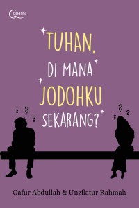 Tuhan Dimana Jodohku Sekarang?