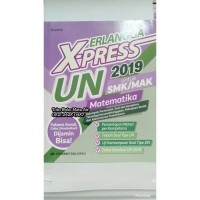X-Press UN Matematika 2019 Pariwisata, Seni dan Kerajinan, Teknologi Kerumahtanggaan, Pekerjaan Sosial, dan Administrasi Perkantoran SMK/MAK