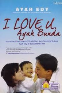 I Love You Ayah Bunda