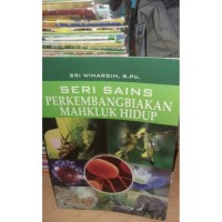 seri sains perkembanganbiakan makhluk hidup