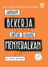 jangan bekerja untuk orang menyebalkan