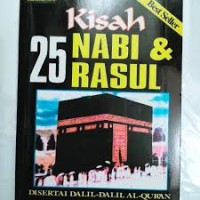 kisah 25 nabi & rasul disertai dalil - dalil Al-quran