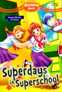 Superdays in Superschool