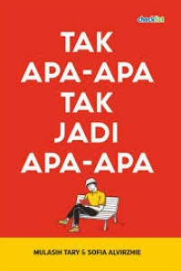 tak apa - apa tak jadi apa - apa