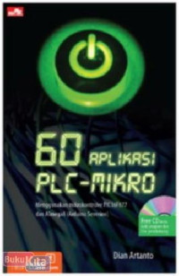 Image of 60 Aplikasi PLC Mikro (Menggunakan Mikrokontroler PIC 16F877 dan Atmega8)