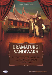 Image of Dramaturgi Sandiwara (Potret teater populer dalam masyarakat poskolonial)