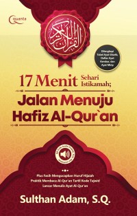 17 Menit Sehari Istikamah; Jalan Menuju Hafiz Al-Qur'an