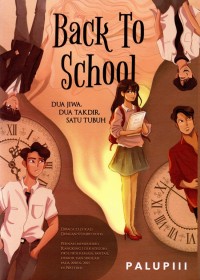 Back to School Dua Jiwa, Dua Takdir , Satu Tubuh