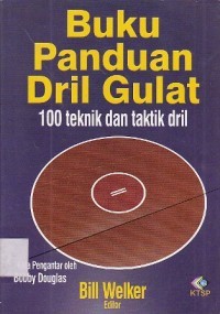 Buku Panduan Dril Gulat 100 Teknik dan Taktik Dril