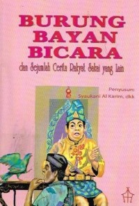 Burung Bayan Bicara dan Sejumlah Cerita Rakyat Sakai yang Lain