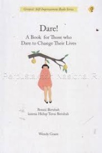 Dare! A Book For Those Who Dare To Change Their Lives