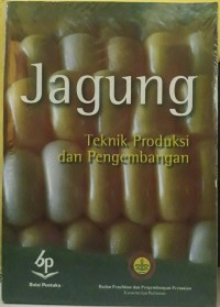Jagung Tehnik Produksi dan Pengembangan