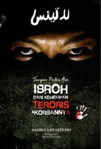 Jangan Putus Asa Ibroh dari Kehidupan  Teroris Korbannya