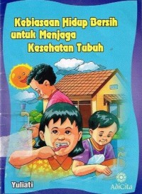 Kebiasaan Hidup Bersih untuk Menjaga Kesehatan Tubuh