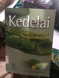 Kedelai Teknik Produksi dan Pengembangan