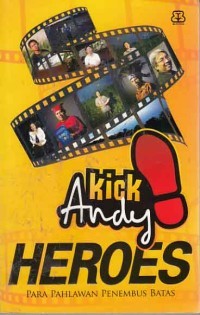 Kick Andy Heroes ( Para Pahlawan Penembus Batas)