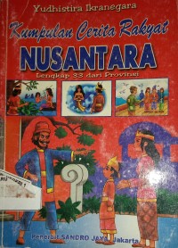 Kumpulan Cerita Rakyat Nusantara Lengkap 33 dari Provinsi