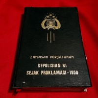 Lintasan Perjalanan Kepolisian RI Sejak Proklamasi 1950