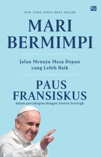 Mari Bermimpi Jalan Menuju Masa Depan yang Lebih Baik