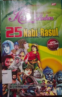 Memetik Hikmah Dari Kisah Teladan 25 Nabi dan Rasul