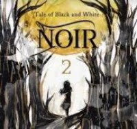 Noir 2; Tale of Black and White
