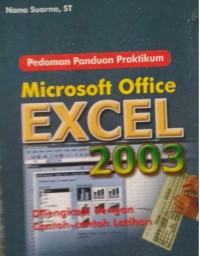 Pedoman Panduan Praktikum Microsoft Office Excel 2003