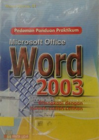 Pedoman Panduan Praktikum Microsoft Office Word 2003