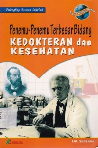 Penemu-Penemu Terbesar Bidang Kedokteran dan Kesehatan